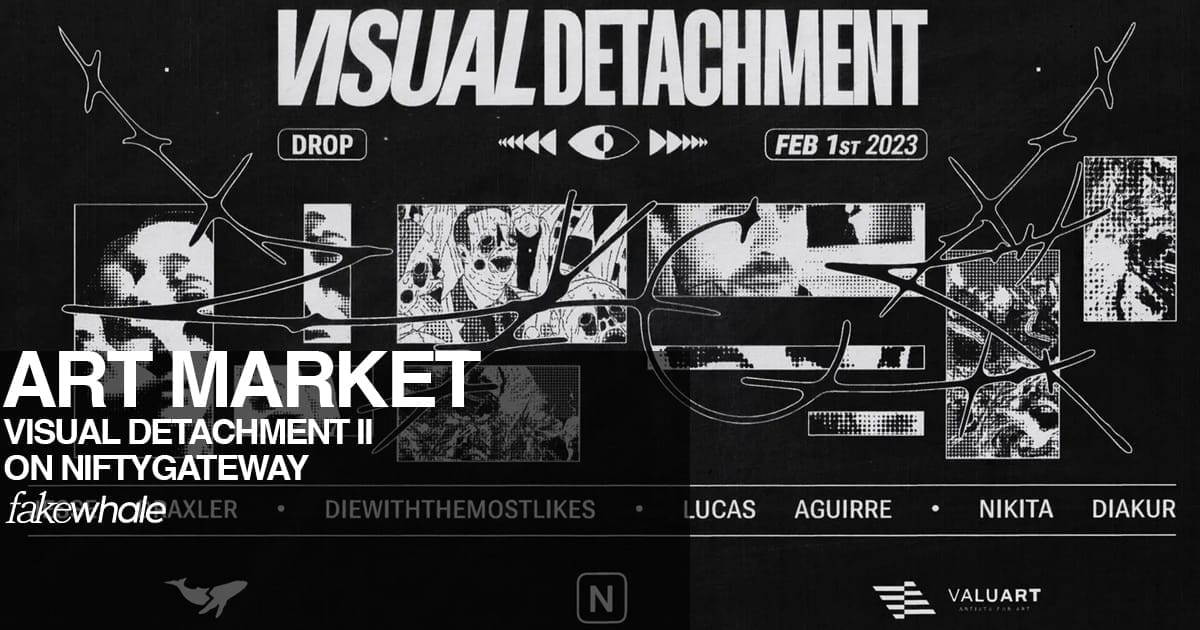 Visual Detachment II on NiftyGateway - Fakewhale LOG